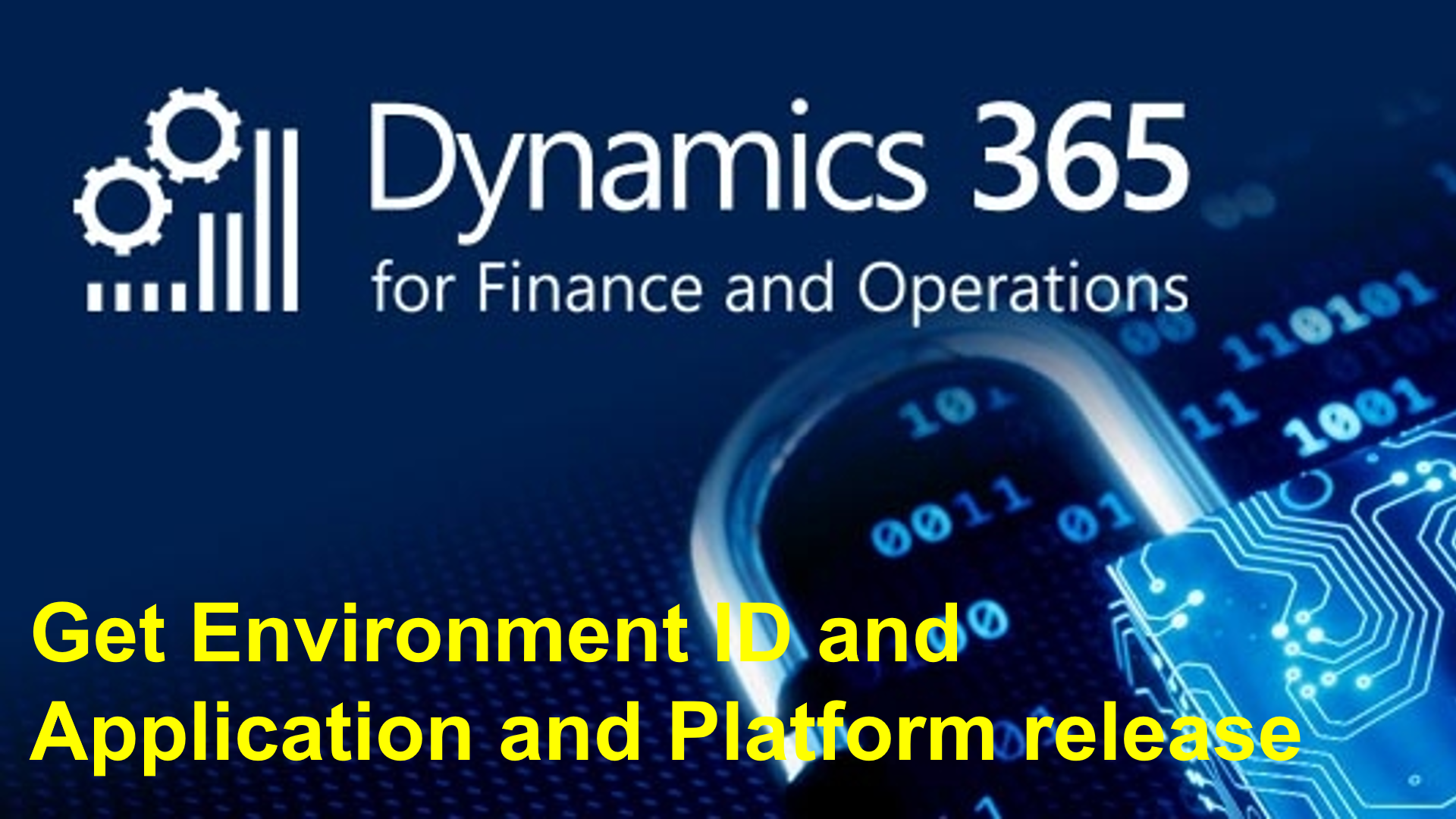 ax-d365fo-get-environement-id-and-application-platform-release-of-a